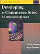 Developing e-Commerce Sites: An Integrated Approach