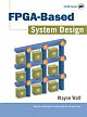 FPGA-Based System Design