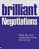 Brilliant Negotiations: What the best Negotiators Know, Do and Say