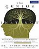 The Genius of Instinct: Reclaim Mother Nature`s Tools for Enhancing Your Health, Happiness, Family, and Work