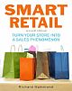 Smart Retail: Turn your store into a sales phenomenon, 2/e
