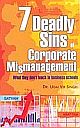 7 Deadly Sins Of Corporate Mismanagement 