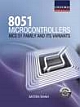8051 MICROCONTROLLERS: MCS 51 FAMILY and its VARIANTS
