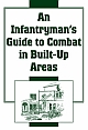 An Infantryman`s Guide to Combat in Built-Up Areas