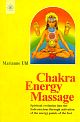 Chakra Energy Massage Spiritual Evolution into the Subconscious Through Activation of the Energy Points of the Feet