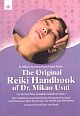 The Original Reiki Handbook of Dr. Mikao Usui The Traditional Usui Reiki Ryoho Treatment positions and Numerous Reiki Techniques for Health and Well-Being