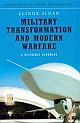 Military Transformation And Modern Warfare: A Reference Handbook