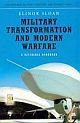Military Transformation And Modern Warfare: A Reference Handbook