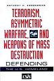 Buy Terrorism, Asymmetric Warfare, And Weapons Of Mass Destruction: Defending The U. S. Homeland, Anthony H. Cordesman, 0275974278 Terrorism, Asymmetric Warfare, And Weapons Of Mass Destruction: Defending The U. S. Homeland