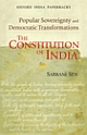 The Constitution of India: Popular Sovereignty and Democratic Transformations