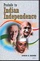 Prelude To Indian Independence ( 2 Vols. ) Set