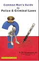 Common Man`s Guide to Police & Criminal Laws