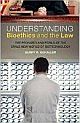 Understanding Bioethics And The Law: The Promises And Perils Of The Brave New World Of Biotechnology 