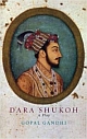 Dara Shukoh - A Play 	