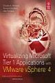 VIRTUALIZING MICROSOFT TIER 1 APPLICATIONS WITH VMWARE VSPHERE 4