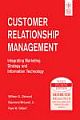 CUSTOMER RELATIONSHIP MANAGEMENT: INTEGRATING MARKETING STRATEGY AND INFORMATION TECHNOLOGY