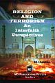 RELIGION AND TERRORISM : AN INTERFAITH PERSPECTIVE