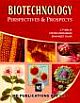 BIOTECHNOLOGY PERSPECTIVES & PROSPECTS