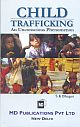 CHILD TRAFFICKING:AN UNCONSCIOUS PHENOMENON