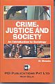 CRIME, JUSTICE AND SOCIETY:AN INTRODUCTION TO SOCIOLOGY