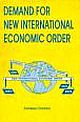 DEMAND FOR NEW INTERNATIONAL ECONOMIC ORDER 