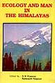 ECOLOGY AND MAN IN THE HIMALAYAS 