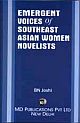 EMERGENT VOICES OF SOUTHEAST ASIAN WOMEN NOVELISTS