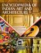 ENCYCLOPAEDIA OF INDIAN ART AND ARCHITECTURE
