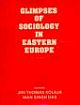 GLIMPSES OF SOCIOLOGY IN EASTERN EUROPE