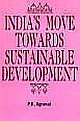 INDIA`S MOVE TOWARDS SUSTAINABLE DEVELOPMENT