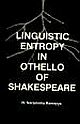 LINGUISTIC ENTROPY IN OTHELLO OF SHAKESPEARE 