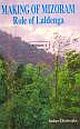 MAKING OF MIZORAM 2 VOLS SET:ROLE OF LALDENGA