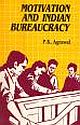 MOTIVATION AND INDIAN BUREAUCRACY