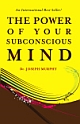 THE POWER OF YOUR SUBCONSCIOUS MIND