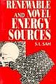 RENEWABLE AND NOVEL ENERGY SOURCES