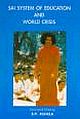 SAI SYSTEM OF EDUCATION AND WORLD CRISIS