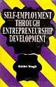 SELF-EMPLOYMENT THROUGH ENTREPRENEURSHIP DEVELOPMENT