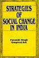 STRATEGIES OF SOCIAL CHANGE IN INDIA