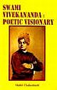 SWAMI VIVEKANANDA POETIC VISIONARY