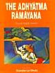 THE ADHYATMA RAMAYANA:CONCISE ENGLISH VARSION