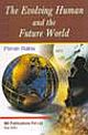 THE EVOLVING HUMAN AND THE FUTURE WORLD