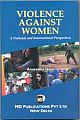 VIOLENCE AGAINST WOMEN : A National And International Perspective