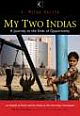 My Two Indias: A Journey to the Ends of Opportunity
