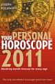 Your Personal Horoscope 2011: Month-by-month Forecasts for Every Sign