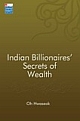 Indian Billionaires` Secrets of Wealth