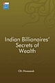 Indian Billionaires` Secrets of Wealth
