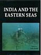 India And The Eastern Seas