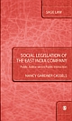 SOCIAL LEGISLATION OF THE EAST INDIA COMPANY : Public Justice versus Public Instruction 