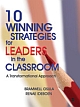 10 WINNING STRATEGIES FOR LEADERS IN THE CLASSROOM :  A Transformational Approach