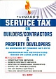 SERVICE TAX ON BUILDERS /CONTRACTORS & PROPERTY DEVELOPERS